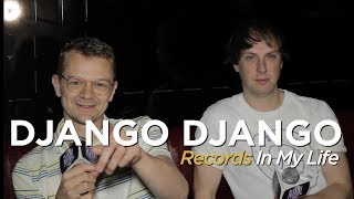 Django Django - Records In My Life (2018 interview)