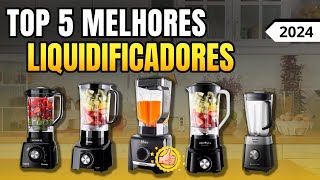 Qual o melhor LIQUIDIFICADOR de 2024? Confira os 5 MELHORES LIQUIDIFICADORES BOM E BARATO P/COMPRAR!