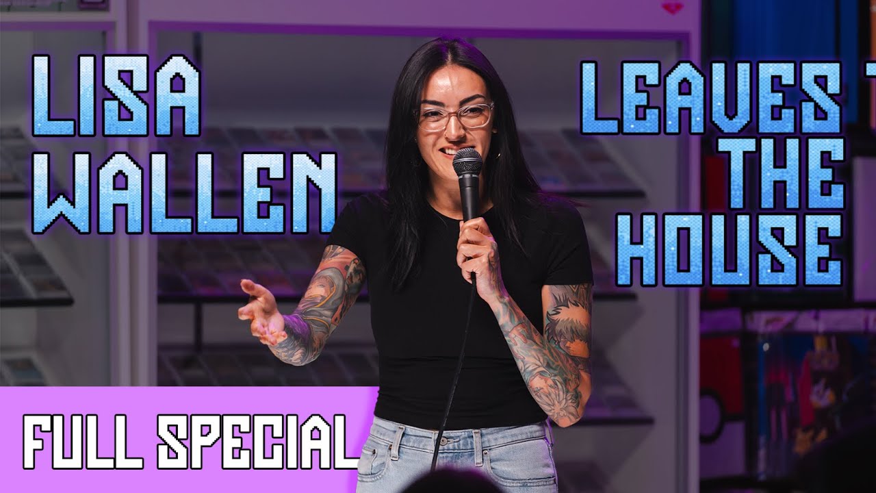 Lisa Wallen Leaves the House (Full Comedy Special)