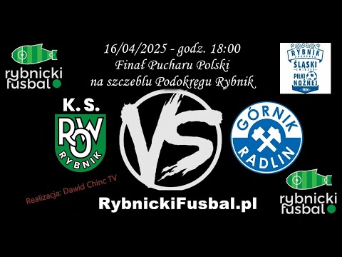 16/04/2025 - NA ŻYWO: ROW 1964 Rybnik - Górnik Radlin