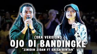 Download lagu OJO DI BANDINGKE - ABAH LALA (SKA VERSION) ZINIDIN ZIDAN ft SALSA BINTAN mp3