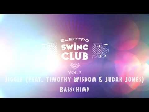 Electro Swing Club Vol 2 - Jiggle feat. Timothy Wisdom & Judah Jones - Basschimp