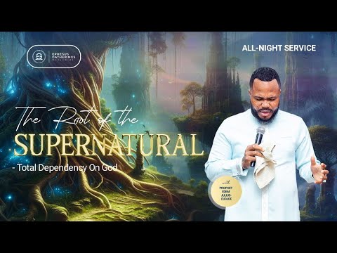 THE ROOT OF THE SUPERNATURAL (Total dependency on God)
