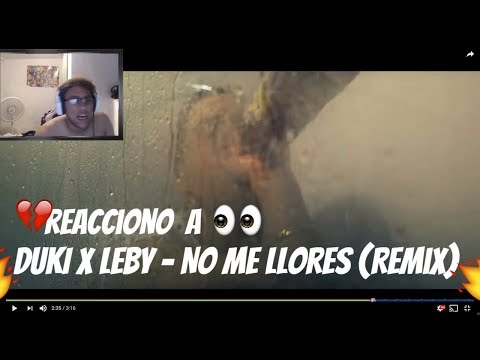 Reacción A DUKI x Leby - No me Llores (Remix)