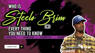 How Much Money Does Steelo Brim Make - Net Worth and Salary Revealed!
