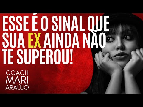 Esse é o sinal que sua EX ainda não te superou