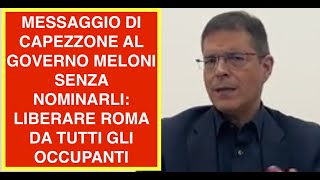 MESSAGGIO DI CAPEZZONE AL GOVERNO MELONI SENZA NOMINARLI: LIBERARE ROMA DA TUTTI GLI OCCUPANTI
