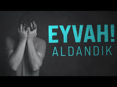EYVAH ALDANDIK
