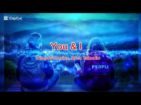 You & l ❤️❤️❣️❣️ ( Diego_Gonzalez, Zack Tabudlo )