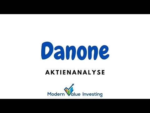 Danone - leckere Rendite! die Aktienanalyse - Modern Value Investing