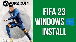 How to play FIFA 23 on Windows PC