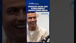 SUDAH KAYA! Ronaldo Sang Konglomerat Portugal? Pesepak Bola Jajal Dunia Bisnis Media