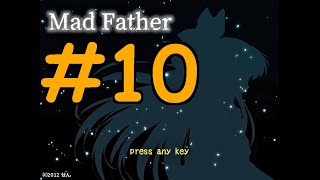 【探索ホラー】マッドファーザー 初見実況 #１０