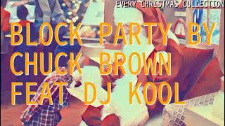 Block Party By Chuck Brown Feat Dj Kool