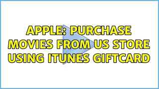 Apple: Purchase movies from US store using itunes giftcard