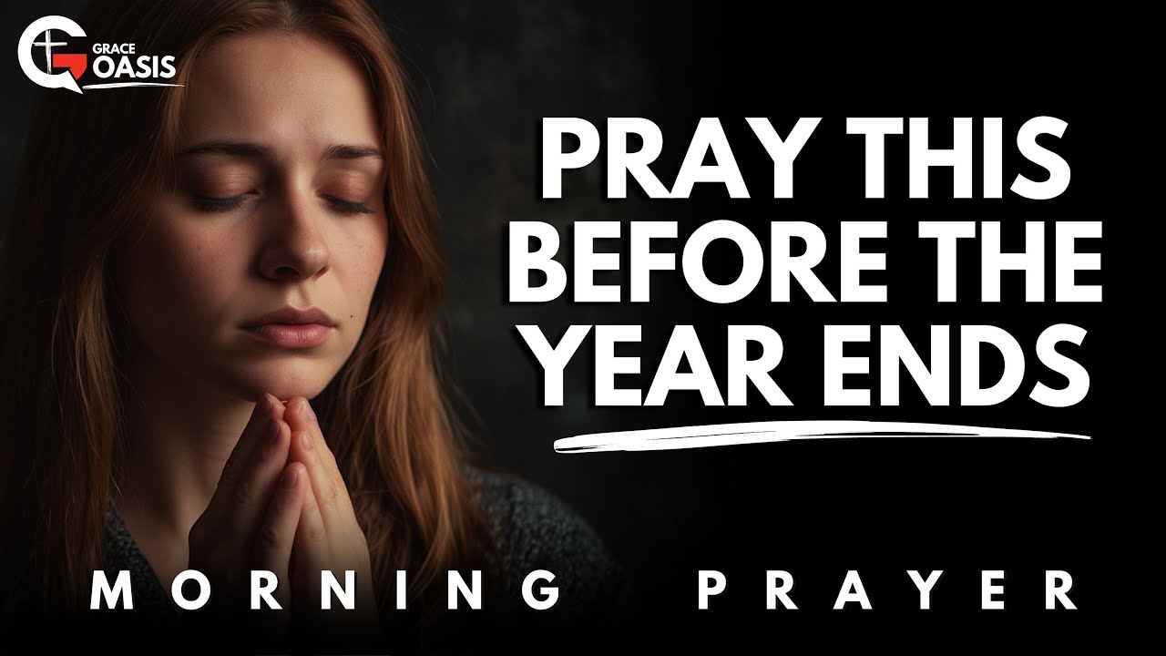 Prayer for Restoration and New Beginnings Before the Year Ends | Morning Prayer