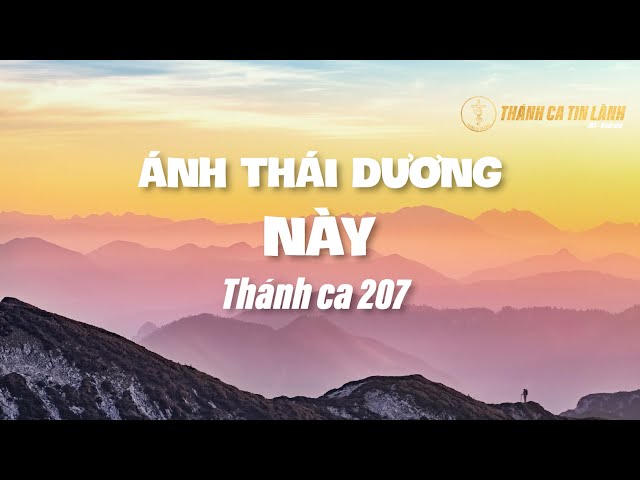 THÁNH CA 207 | ÁNH THÁI DƯƠNG NÀY | KARAOKE THÁNH CA TIN LÀNH