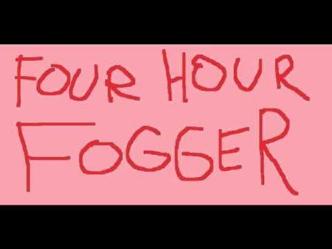Four Hour Fogger - Plus Side