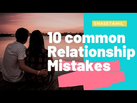 10 Common Relationship Mistakes