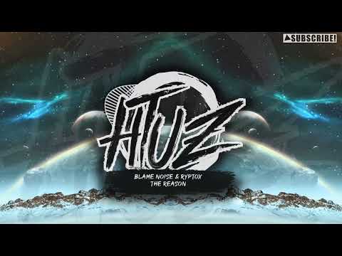 Blame Noise & Ryptox - The Reason