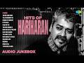 Hits of Hariharan - Audio Jukebox | O Hansini | Tum Bin Jaon Kahan | Yeh Jo Mohabbat Hai