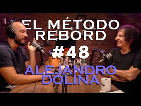 El Método Rebord #48 - Alejandro Dolina