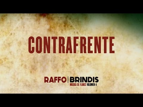 RAFFO, Contrafrente, Brindis/Música de Flores Vol. 4