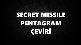 Secret Missile - Pentagram - Çeviri
