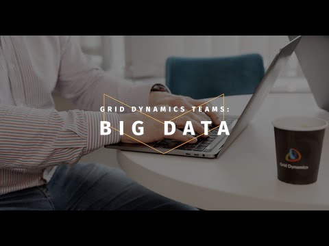 Grid Dynamics | Big Data team