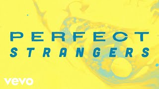 Jonas Blue - Perfect Strangers [Sped Up Version] (Lyric Video) ft. JP Cooper