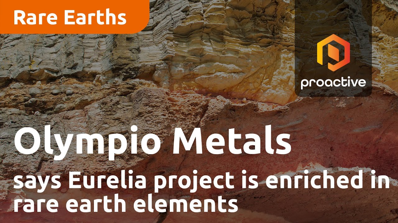 Olympio Metals says Eurelia project is enriched in rare earth elements