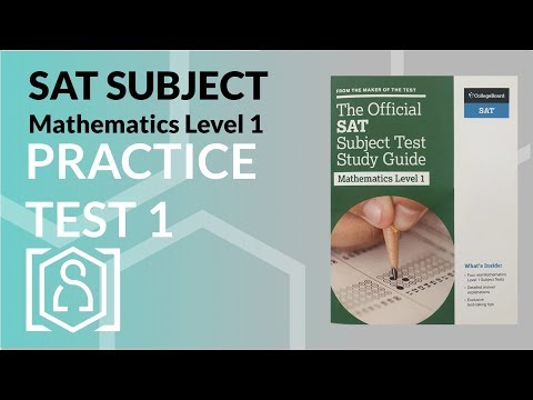 SAT Subject Mathematics Level 1 - The Official SAT Subject Test Study Guide (Practice Test 1)