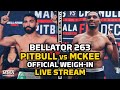 Bellator 263: Pitbull vs. McKee Official Weigh-In LIVE Stream | 12pmET / 9am PT |  MMA Fighting