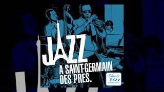 Saint-Germain-des-Prés Jazz - Miles Davis, Serge Gainsbourg, Duke Ellington...