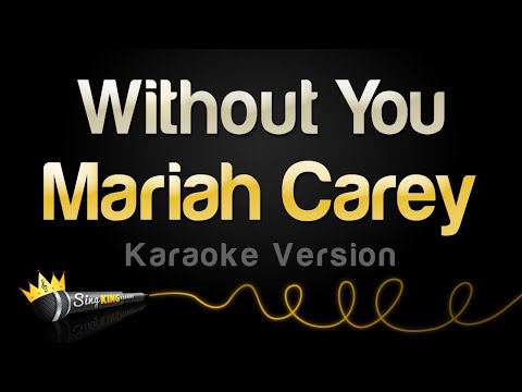 Mariah Carey - Without You (Karaoke Version)