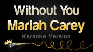 Mariah Carey - Without You (Karaoke Version)