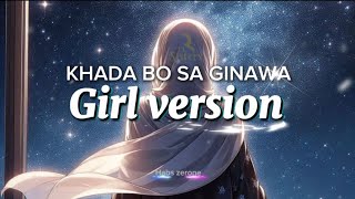 Download lagu Khada bo sa ginawa | Girl version cover (Maranao song) mp3