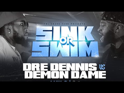 DRE DENNIS vs DEMON DAME || CHILLA JONES PRESENTS TBL SHARK TANK 🦈|| SINK or SWIM #TBL #URLTV