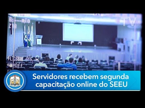 Servidores recebem capacitação online do SEEU