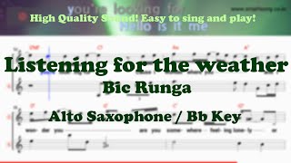 Listening for the weather - Bic Runga (Alto Saxophone Sheet Music Bb Key / Karaoke /Easy Solo Cover)