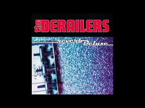 The Derailers: Reverb Deluxe, 1997 (Full Album)