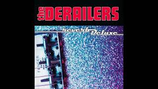The Derailers: Reverb Deluxe, 1997 (Full Album)
