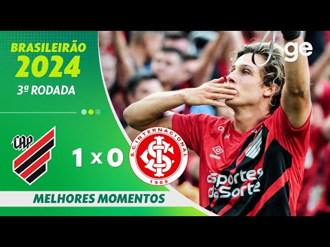 ATHLETICO-PR 1 X 0 INTERNACIONAL| MELHORES MOMENTOS | 3ª RODADA BRASILEIRÃO 2024 | ge.globo