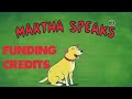 Martha Speaks Funding Credits Compilation 2008 2014