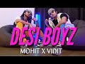 Desi Boyz | Akshay Kumar, John Abraham I Dance Choreography | Mohit X Vidit