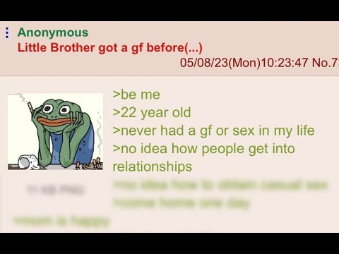 Anons little brother has a gf - 4chan greentext storytime