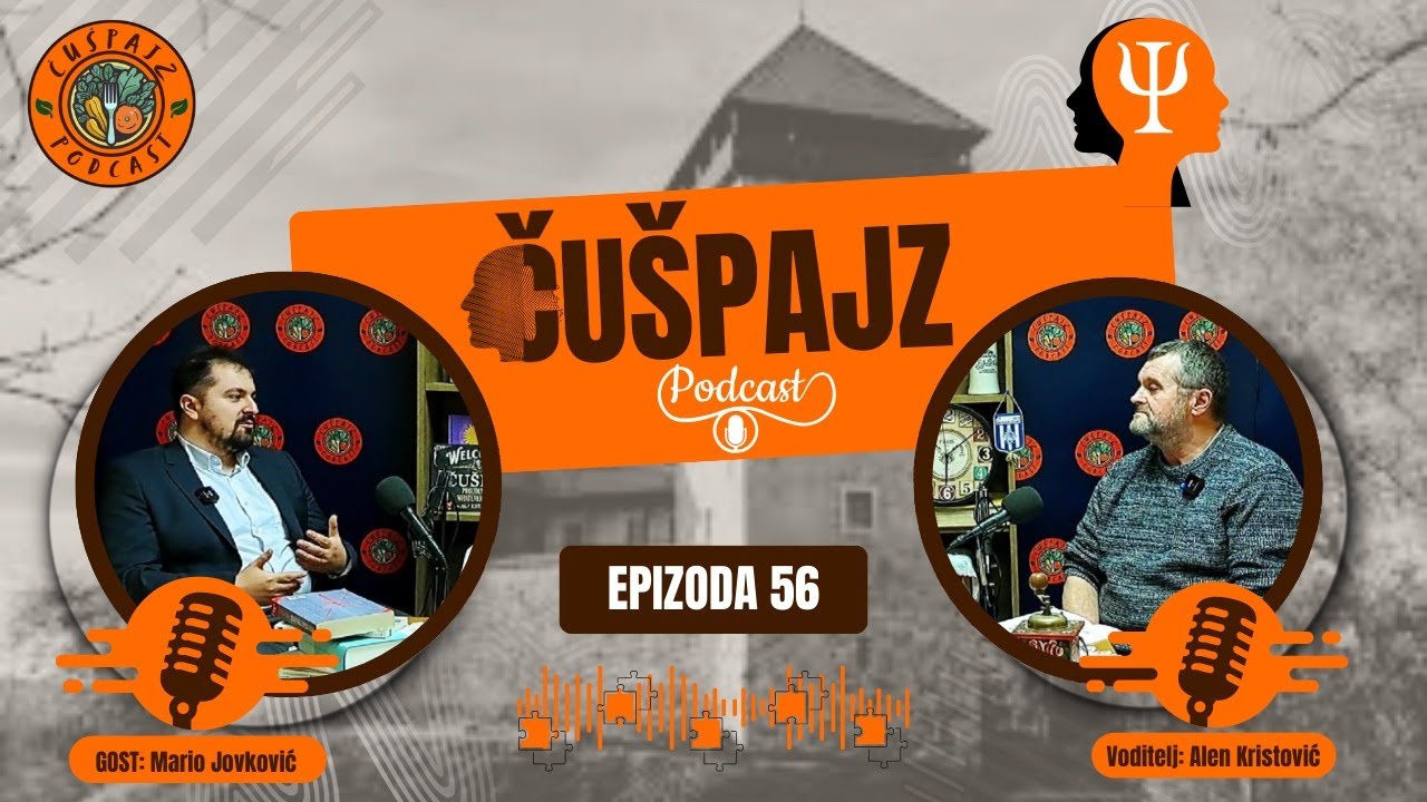 PODCAST ČUŠPAJZ #56 - Nikada više  izobilja a mentalno stanje  nikada gore  - MARIO JOVKOVIĆ