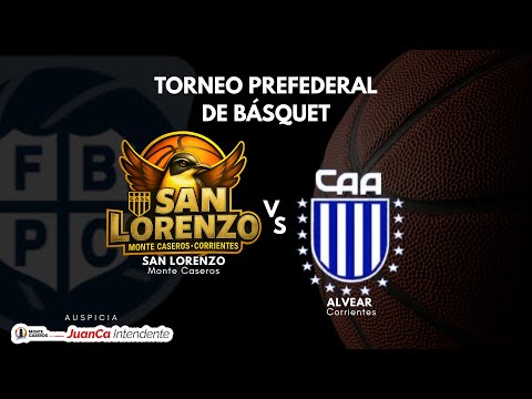 TORNEO PREFEDERAL DE BÁSQUET - SAN LORENZO (Monte Caseros) vs ALVEAR (Corrientes)