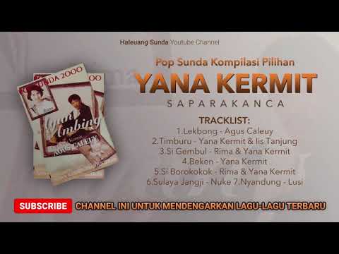 POP SUNDA - YANA KERMIT FULL ALBUM TERBAIK SEPANJANG MASA