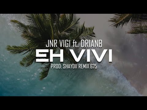 EH VIVI - @JNRVIGI [Prod: SHAYDII REMIX] 2023 MOOMBAHCHILL